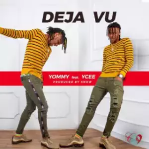 Yommy - Deja Vu ft. Ycee